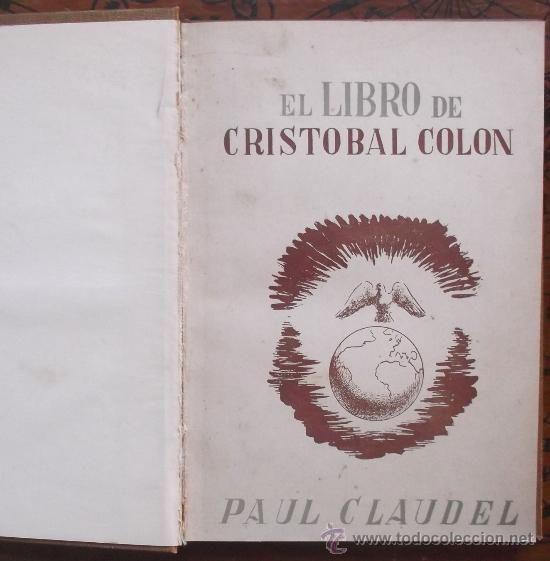 Libros de segunda mano: CLAUDEL, Paul, El libro de Crist&oacute;bal Col&oacute;n &ndash; BILBAO 1938 - Foto 3