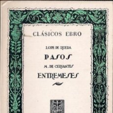 Libros de segunda mano: PASOS DE LOPEZ DE RUEDA - ENTREMESES DE CERVANTES - CLÁSICOS EBRO 1976 ZARAGOZA. Lote 39633716