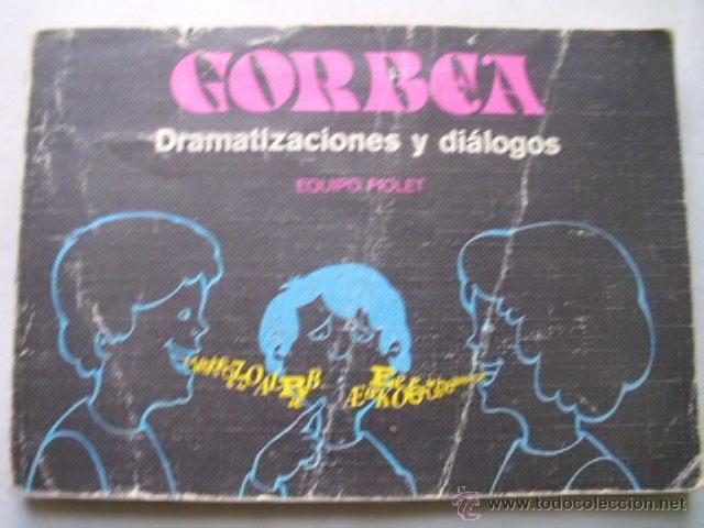 Libros de segunda mano: GORBEA. DRAMATIZACIONES Y DI&Aacute;LOGOS. EQUIPO PIOLET. 1975 - Foto 1