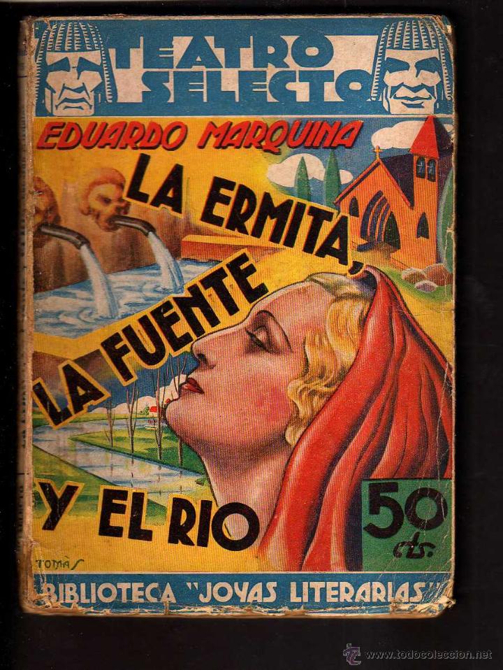 Libros de segunda mano: La Ermita , la fuente y el rio. Teatro Selecto. - Foto 1
