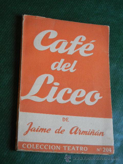 Libros de segunda mano: CAFE DEL LICEO, DE JAIME DE ARMI&Ntilde;AN - Foto 1