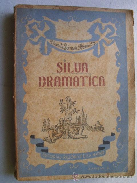 Libros de segunda mano: SILVA DRAM&Aacute;TICA. G&Oacute;MEZ-BRAVO, Vicente. 1943 - Foto 1