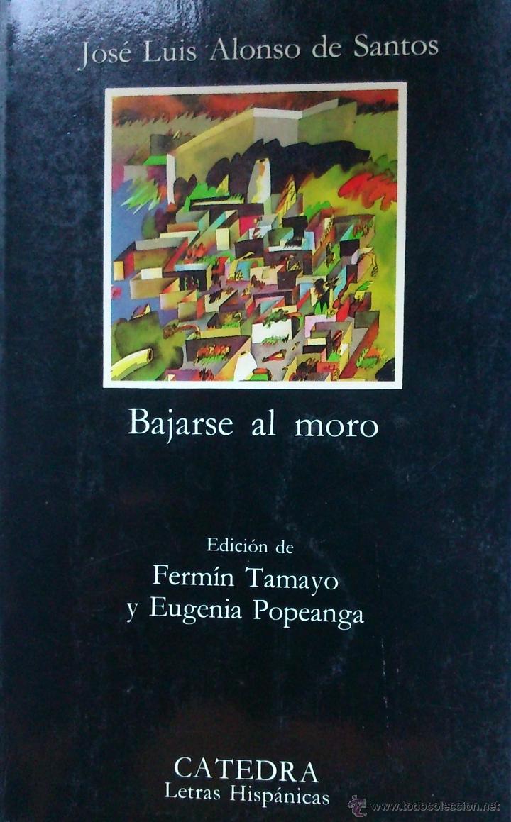 Libros de segunda mano: Bajarse al Moro, de Jos&eacute; Luis Alonso de Santos - Foto 1