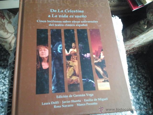 Libros de segunda mano: DE LA CELESTINA A LA VIDA ES SUE&Ntilde;O: CINCO LECCIONES SOBRE OBRAS U NIVERSALES DEL TEATRO CLASICO ESPA