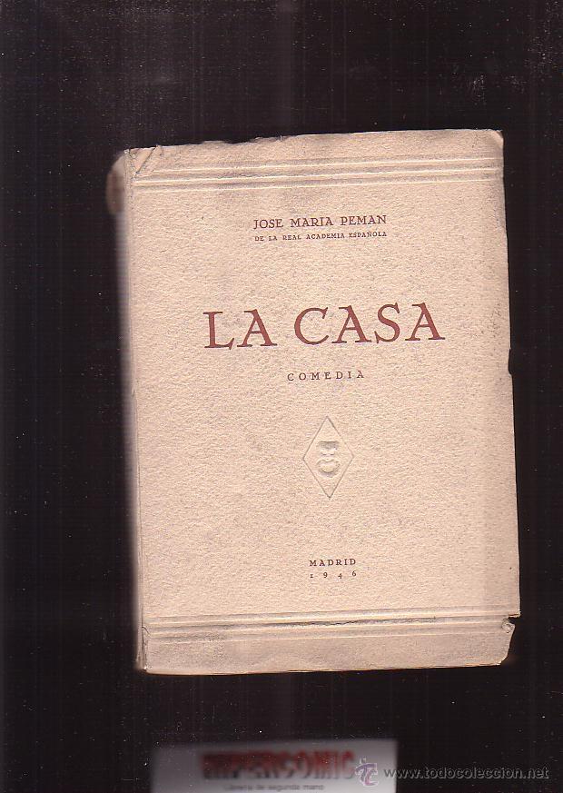 Libros de segunda mano: LA CASA, COMEDIA, / JOSE MAR&Iacute;A PEM&Aacute;N, A&Ntilde;O 1946 - Foto 1