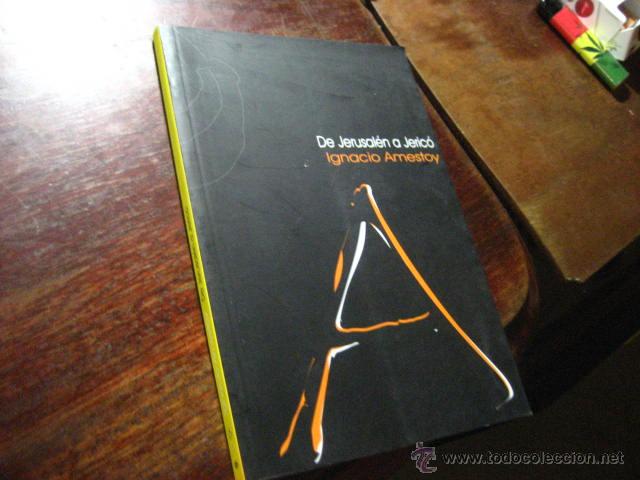 Libros de segunda mano: de jerusalen a Jerico, Ignacio Amestoy , 2006 teatro &ntilde;&ntilde;4 - Foto 1