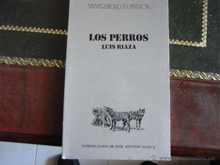 Libros de segunda mano: Los perros. Luis Riaza. - Foto 1