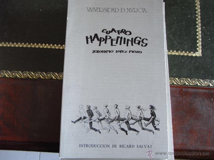 Libros de segunda mano: Cuatro Happenings. Jer&oacute;nimo L&oacute;pez Mozo. - Foto 1