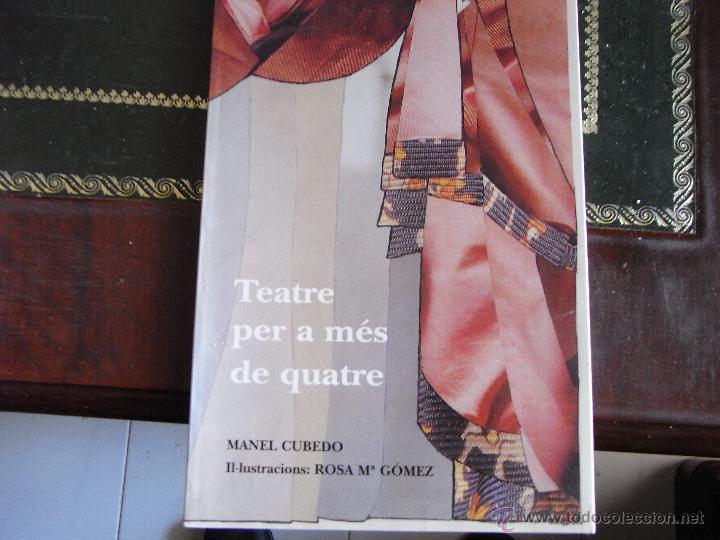 Libros de segunda mano: Teatre per a m&eacute;s de quatre. Manel Cubedo. - Foto 1