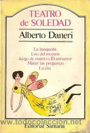 Libros de segunda mano: TEATRO DE SOLEDAD, ALBERTO DANERI, EDITORIAL SANTANA - Foto 1