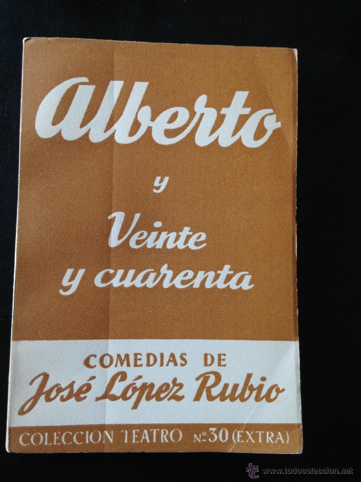 Libros de segunda mano: Alberto y Veinte y cuarenta. Jos&eacute; L&oacute;pez Rubio - Foto 1