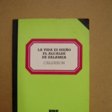 Libros de segunda mano: LA VIDA ES SUEÑO - EL ALCALDE DE ZALAMEA - CALDERÓN DE LA BARCA