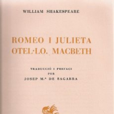 Libros de segunda mano: ROMEO I JULIETA, OTEL·LO, MACBETH / W. SHAKESPEARE; TRAD. J.M. SAGARRA. BCN : ALPHA, 1959. 21X14CM. . Lote 48634793