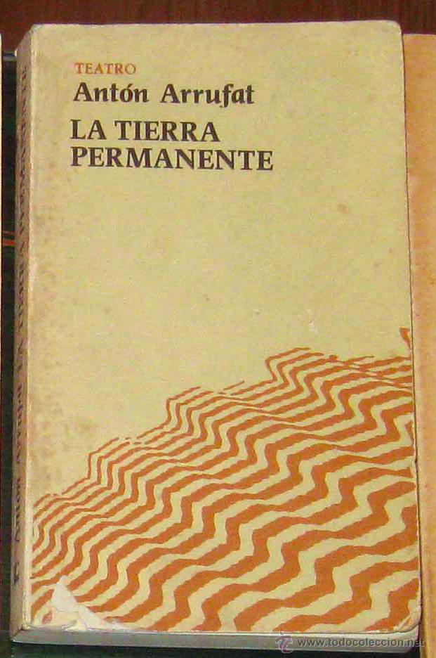 Libros de segunda mano: Ant&oacute;n Arrufat. La tierra permanente. 1987 - Foto 1