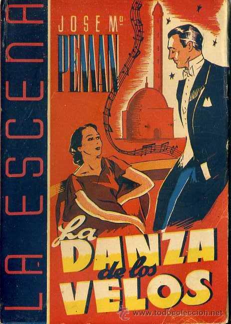 Libros de segunda mano: JOS&Eacute; M&ordf; PEM&Aacute;N : LA DANZA DE LOS VELOS (LA ESCENA, 1942) - Foto 1
