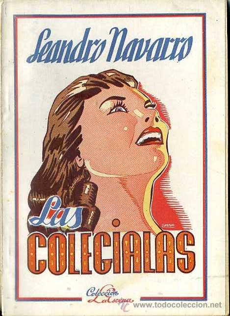 Libros de segunda mano: LEANDRO NAVARRO : LAS COLEGIALAS (LA ESCENA, 1943) - Foto 1
