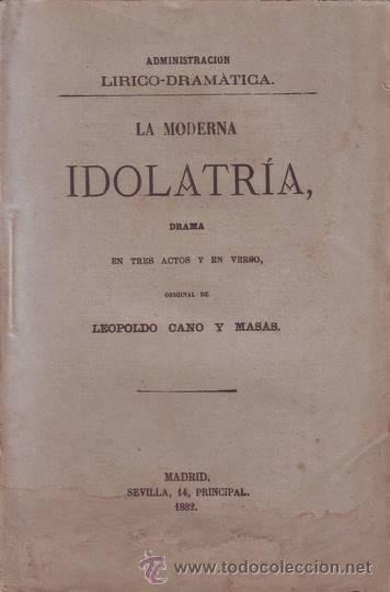 Libros de segunda mano: CANO Y MASAS, LEOPOLDO: LA MODERNA IDOLATRIA. 1882 - Foto 1