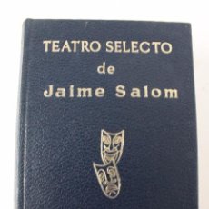 Libros de segunda mano: L-2004. TEATRO SELECTO DE JAIME SALOM. EDITORIAL ESCELICER. SEPTIEMBRE 1971