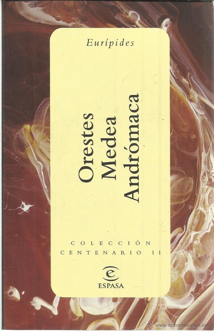 Libros de segunda mano: ORESTES. MEDEA. ANDR&Oacute;MACA. EUR&Iacute;PIDES. ESPASA. MADRID. 2001 - Foto 1