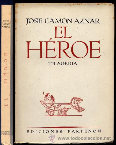 Libros de segunda mano: CAM&Oacute;N AZNAR, Jos&eacute;.  El H&eacute;roe. Tragedia.  (Hacia 1942). - Foto 1