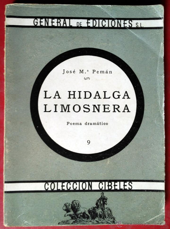 Libros de segunda mano: JOS&Eacute; MAR&Iacute;A PEM&Aacute;N . LA HIDALGA LIMOSNERA - Foto 1