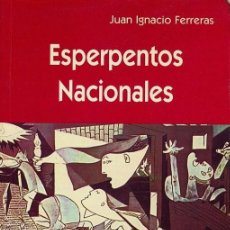 Libros de segunda mano: ESPERPENTOS NACIONALES - JUAN IGNACIO FERRERAS