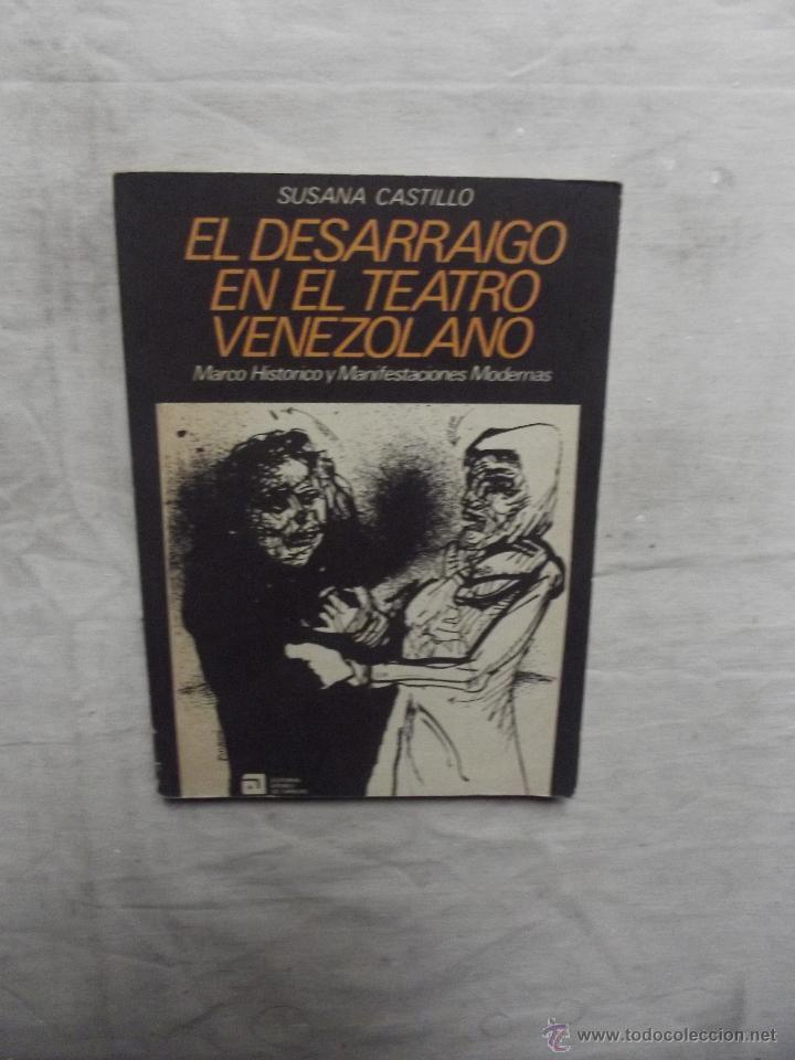 Gebrauchte B&uuml;cher: EL DESARRAIGO EN EL TEATRO VENEZOLANO POR SUSANA CASTILLO