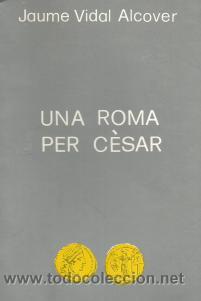 Libros de segunda mano: Una Roma per C&egrave;sar &ndash; Jaume Vidal Alcover - Foto 1