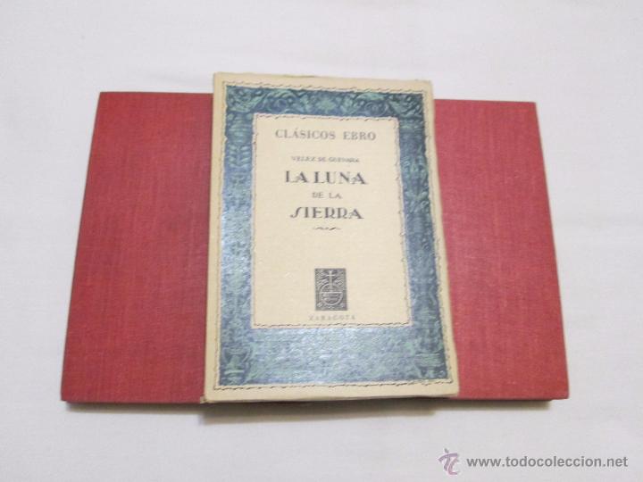 Libros de segunda mano: LA LUNA DE LA SIERRA - VELEZ DE GUEVARA -1950 - Foto 1