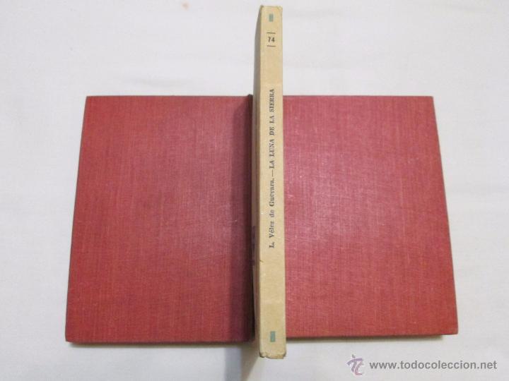 Libros de segunda mano: LA LUNA DE LA SIERRA - VELEZ DE GUEVARA -1950 - Foto 2