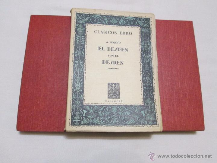 Libros de segunda mano: EL DESDEN CON EL DESDEN - MORETO, A. -1951 - Foto 1