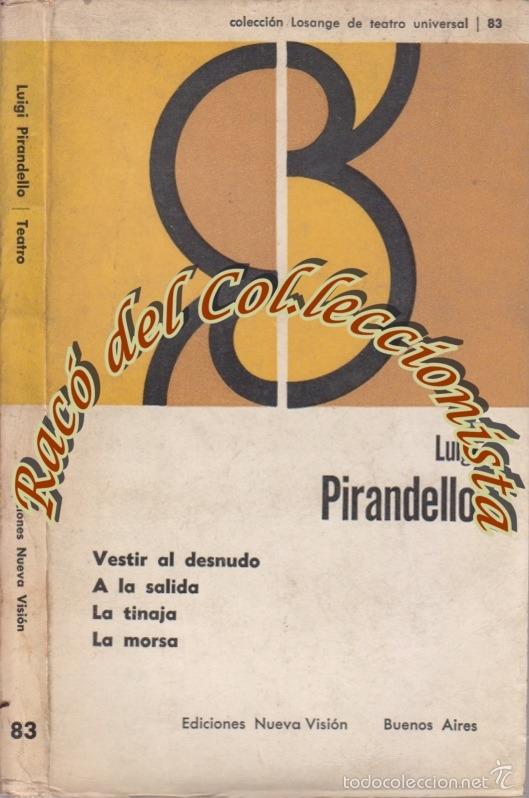 Libri di seconda mano: TEATRO DE LUIGI PIRANDELLO, EDICIONES NUEVA VISION, COLECCION LOSANGE DE TEATRO UNIVERSAL N. 83,1960