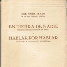 Libros de segunda mano: EN TIERRA DE NADIE Y HABLAR POR HABLAR - JOSÉ MARÍA PEMÁN. Lote 56096236
