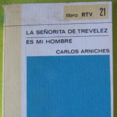 Libros de segunda mano: LA SEÑORITA DE TREVELEZ _ CARLOS ARNICHES. Lote 56610880
