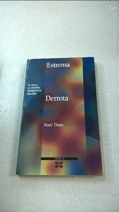 Libros de segunda mano: ESTREMA DERROTA-RAUL DANS-XERAIS- F5