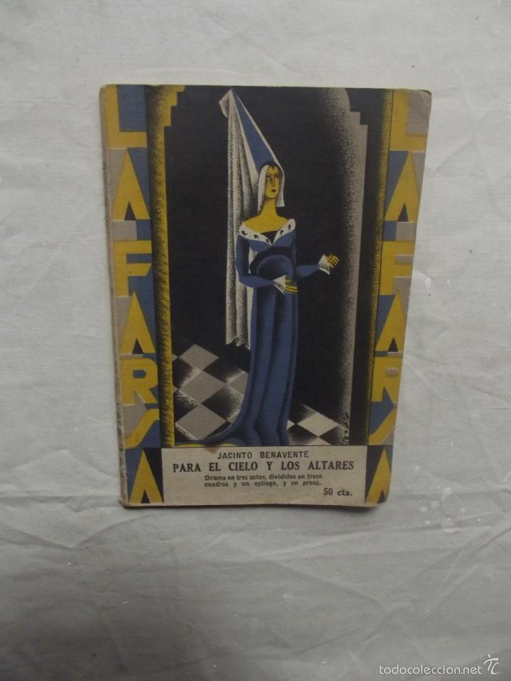 Livros em segunda m&atilde;o: LA FARSA PARA EL CIELO Y LOS ALTARES DE JACINTO BENAVENTE