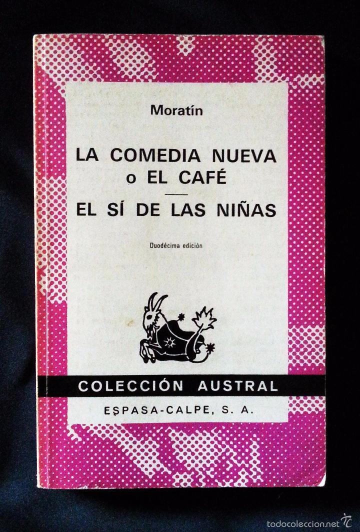 Libros de segunda mano: LA COMEDIA NUEVA /EL S&Iacute; DE LAS NI&Ntilde;AS &ndash; MORAT&Iacute;N &ndash; ESPASA 1977 - Foto 1