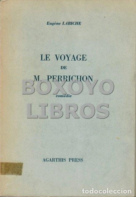 Libros de segunda mano: LABICHE, Eug&egrave;ne. Le voyage de M. Perichon. Com&egrave;die - Foto 1