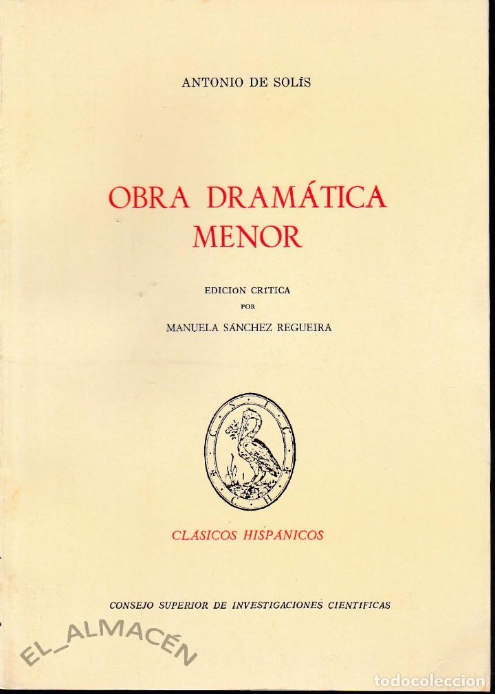 Libros de segunda mano: ANTONIO DE SOL&Iacute;S. OBRA DRAM&Aacute;TICA MENOR (ED. MANUELA S&Aacute;NCHEZ 1986) SIN USAR - Foto 1
