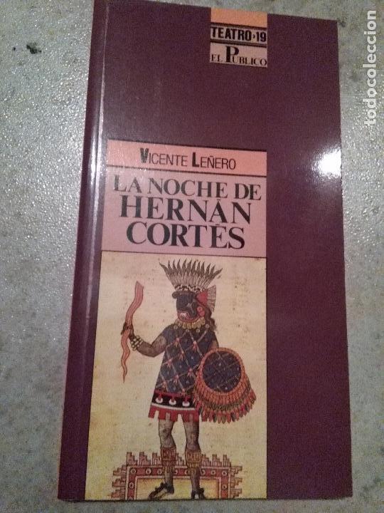 Second hand books: LA NOCHE DE HERN&Aacute;N CORT&Eacute;S. VICENTE LE&Ntilde;ERO. COLECCI&Oacute;N TEATRO DE EL P&Uacute;BLICO N&ordm; 19