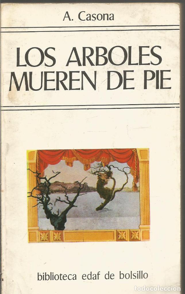 Libros de segunda mano: ALEJANDRO CASONA. LOS ARBOLES MUEREN DE PIE. EDAF - Foto 1