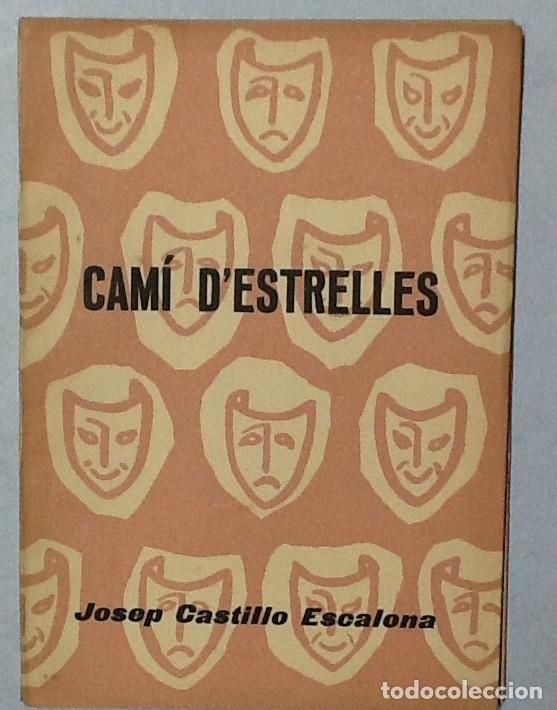 Libros de segunda mano: Cam&iacute; destrelles. Josep Castillo Escalona. biblioteca gresol - Foto 1