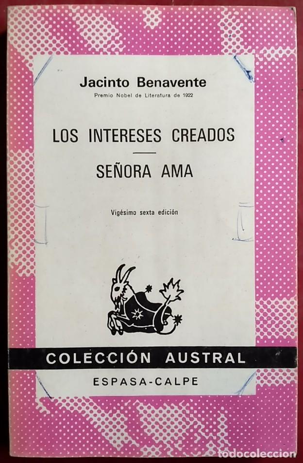 Libros de segunda mano: JACINTO BENAVENTE . LOS INTERESES CREADOS / SE&Ntilde;ORA AMA - Foto 1