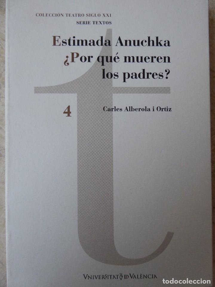 Libros de segunda mano: ESTIMADA ANUCHKA. &iquest;POR QU&Eacute; MUEREN LOS PADRES? CARLES ALBEROLA I ORTIZ