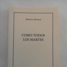 Libros de segunda mano: COMO TODOS LOS MARTES. ROBERTO HERRERO. ED. HIRU. 2001