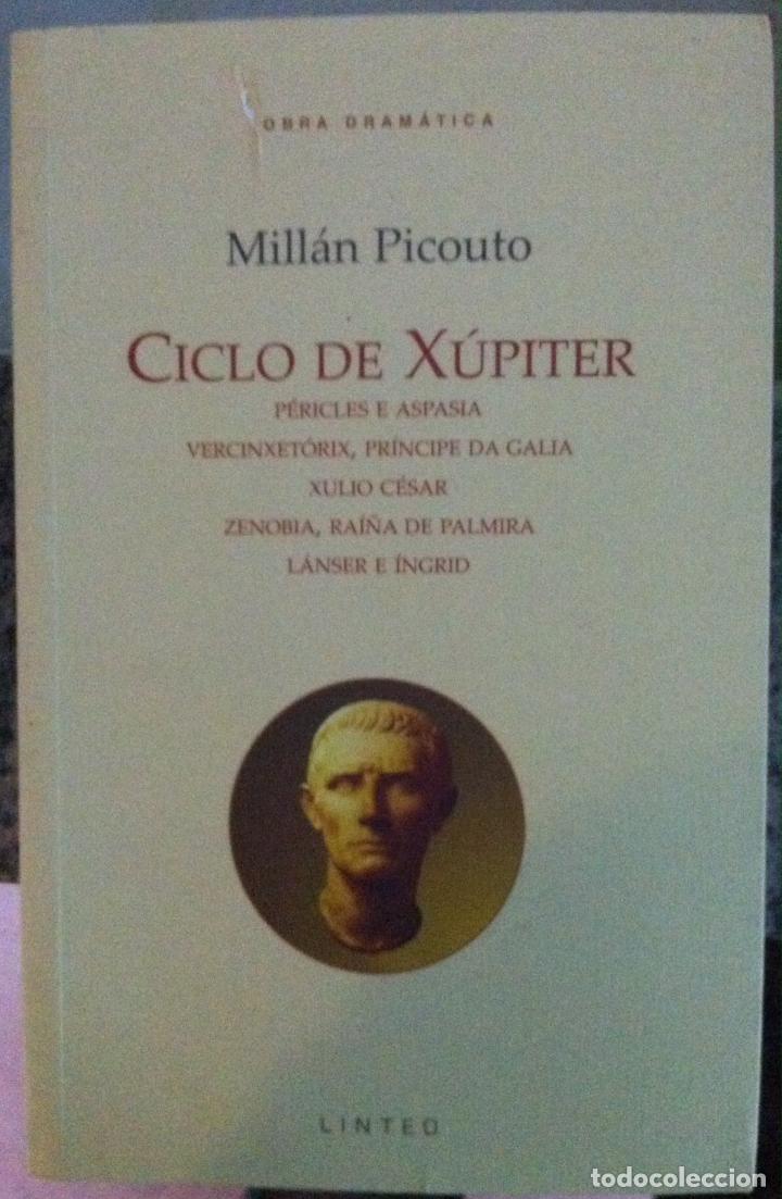 Libros de segunda mano: MILL&Aacute;N PICOUTO. Obra dram&aacute;tica. CICLO DE XUPITER. 2008 - Foto 1