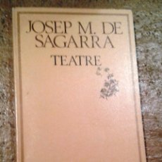 Libros de segunda mano: JOSEP MARIA DE SAGARRA TEATRE (L'HOSTAL DE LA GLÒRIA, EL CAFÈ DE LA MARINA, LA FORTUNA DE SÍLVIA). Lote 105296098