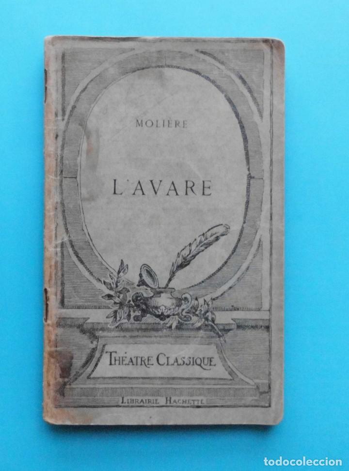 Libros de segunda mano: LAVARE COMEDIA DE MOLI&Eacute;RE EN CINCO ACTOS, LIBRAIRIE HACHETTE, EDICI&Oacute;N EN FRANCES - Foto 1