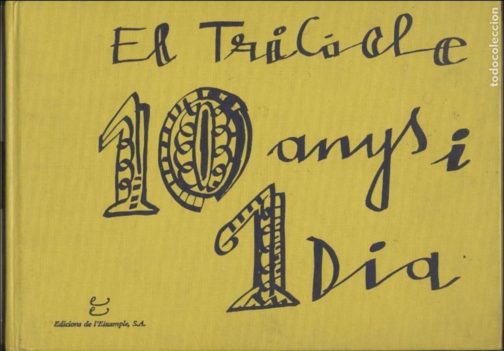 Gebrauchte B&uuml;cher: el tricicle. 10 anys i un dia, ed de l'eixample 1989.