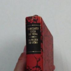 Libros de segunda mano: LA MUJER DE OTRO - TORCUATO LUCA DE TENA - C LECTORES 1984 - TAPA DURA. ESTADO DE LUJO. IMPECABLE. Lote 84587460